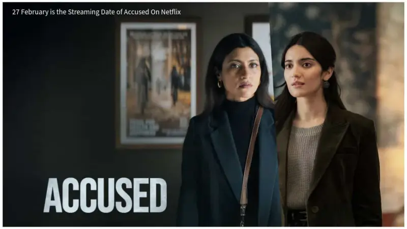 Streaming date of Accused On Netflix ?